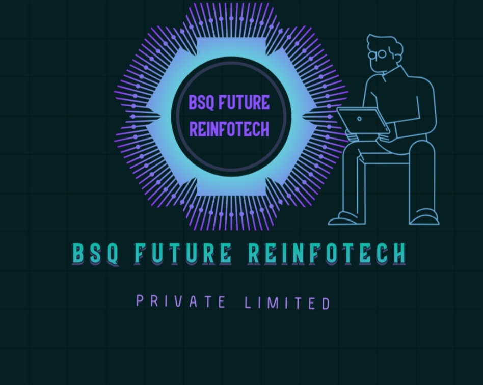 BSQ FUTURE REINFOTECH PRIVATE LIMITED. 